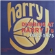 Harry J - Dubbing At Harry J's 1972 - 1975